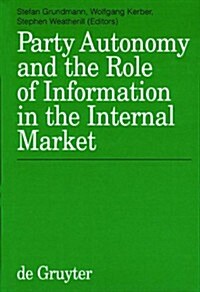 Party Autonomy and the Role of Information in the Internal Market (Hardcover)