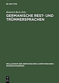 Germanische Rest- Und Trummersprachen (Hardcover)