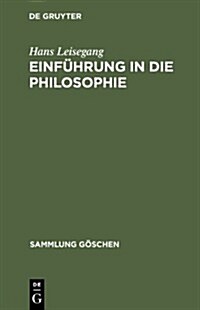 Einfuhrung in Die Philosophie (Hardcover, 8th, 8. Aufl. 1973)