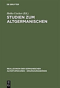 Studien Zum Altgermanischen: Festschrift Fur Heinrich Beck (Hardcover)