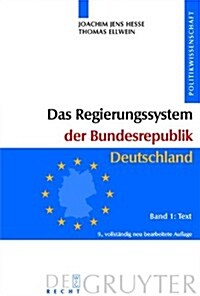 Das Regierungssystem Der Bundesrepublik Deutschland: Bd 1: Text. Bd 2: Materialien (Hardcover, 9th, 9., Reprint 201)