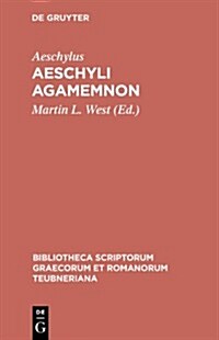 Aeschyli Agamemnon (Hardcover, 2nd, 2., Reprint 201)