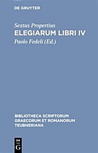 Elegiarum Libri IV (Hardcover, 2nd, Updated)