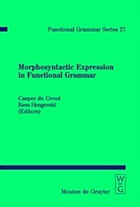 Morphosyntactic Expression in Functional Grammar (Hardcover)