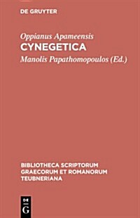 Cynegetica: Eutecnius Sophistes, Paraphrasis Metro Soluta (Hardcover)