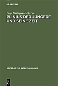 Plinius Der Jungere Und Seine Zeit (Hardcover)