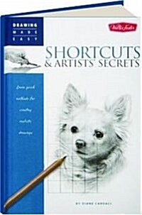 Drawing Made Easy: Shortcuts & Artists Secrets (Hardcover)