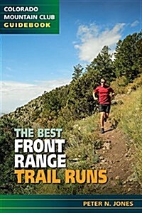The Best Front Range Trail Runs (Paperback)