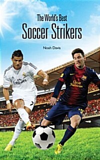 The Worlds Best Soccer Strikers (Paperback)