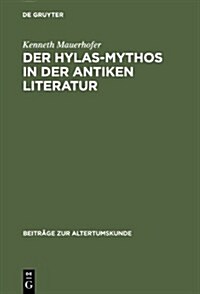 Der Hylas-Mythos in Der Antiken Literatur (Hardcover)