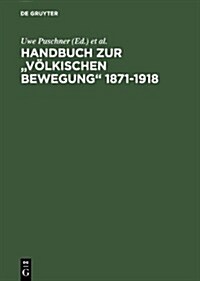 Handbuch Zur Volkischen Bewegung 1871-1918 (Hardcover)