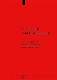 Kontinuitat Und Diskontinuitat: Germania Inferior Am Beginn Und Am Ende Der Romischen Herrschaft. Beitrage Des Deutsch-Niederlandischen Kolloquiums in (Hardcover)