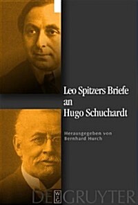 Leo Spitzers Briefe an Hugo Schuchardt (Hardcover)