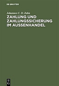 Zahlung Und Zahlungssicherung Im Aussenhandel (Hardcover, 5th, 5., Reprint 201)