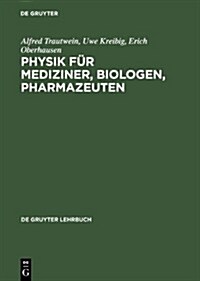 Physik Fur Mediziner, Biologen, Pharmazeuten (Hardcover)