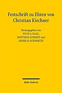 Festschrift Zu Ehren Von Christian Kirchner: Recht Im Okonomischen Kontext (Hardcover)