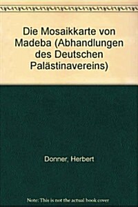 Die Mosaikkarte Von Madeba: Tafelband (Hardcover)
