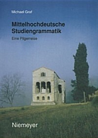 Mittelhochdeutsche Studiengrammatik: Eine Pilgerreise (Paperback)