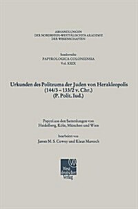 Urkunden Des Politeuma Der Juden Von Herakleopolis (144/3-133/2 V. Chr.) (P. Polit. IUD.) (Paperback, 2001)