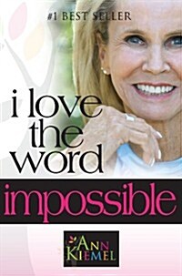 I Love the Word Impossible (Paperback)