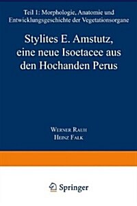 Stylites E. Amstutz, Eine Neue Iso?acee Aus Den Hochanden Perus (Paperback, Softcover Repri)