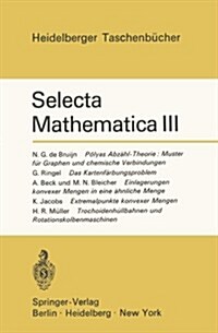 Selecta Mathematica III: Polyas Abz?l-Theorie: Muster F? Graphen Und Chemische Verbindungen. Das Kartenf?bungsproblem. Einlagerungen Konvexe (Paperback)