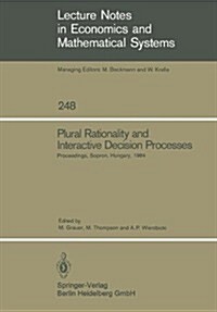 Plural Rationality and Interactive Decision Processes: Proceedings of an Iiasa (International Institute for Applied Systems Analysis) Summer Study on (Paperback, 1985)