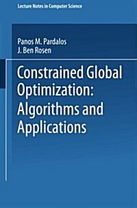 Constrained Global Optimization: Algorithms and Applications (Paperback, 1987)