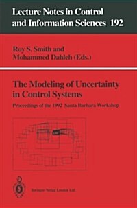 The Modeling of Uncertainty in Control Systems: Proceedings of the 1992 Santa Barbara Workshop (Paperback, 1994)