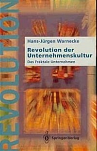 Revolution Der Unternehmenskultur: Das Fraktale Unternehmen (Paperback, 2, 2. Aufl.)