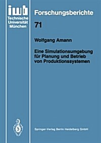 Eine Simulationsumgebung F? Planung Und Betrieb Von Produktionssystemen (Paperback, 1994)