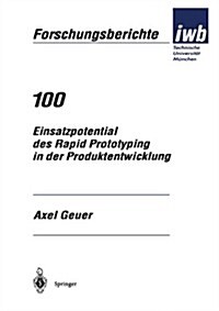 Einsatzpotential Des Rapid Prototyping in Der Produktentwicklung (Paperback)