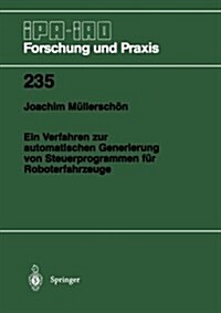 Ein Verfahren Zur Automatischen Generierung Von Steuerprogrammen F? Roboterfahrzeuge (Paperback, 1996)