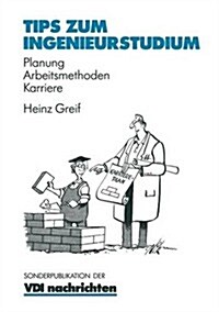 Tips Zum Ingenieurstudium: Planung -- Arbeitsmethoden -- Karriere (Paperback, 1995)