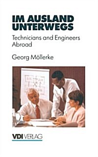 Im Ausland Unterwegs: Technicians and Engineers Abroad (Paperback, 1996)