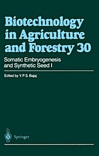 Somatic Embryogenesis and Synthetic Seed I (Paperback)