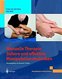 Manuelle Therapie. Sichere Und Effektive Manipulationstechniken (Paperback, Softcover Repri)