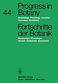 Progress in Botany / Fortschritte Der Botanik: Morphology - Physiology - Genetics - Taxonomy - Geobotany / Morphologie - Physiologie - Genetik - Syste (Paperback, Softcover Repri)