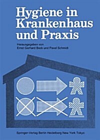 Hygiene in Krankenhaus Und Praxis (Paperback, Softcover Repri)