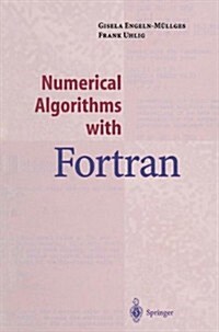 Numerical Algorithms with FORTRAN (Paperback, Softcover Repri)
