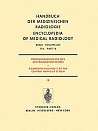 R?tgendiagnostik Des Zentralnervensystems Teil 1b Roentgen Diagnosis of the Central Nervous System Part 1b (Paperback, Softcover Repri)