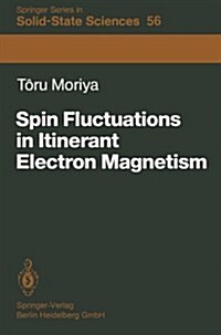 Spin Fluctuations in Itinerant Electron Magnetism (Paperback, Softcover Repri)