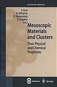 Mesoscopic Materials and Clusters: Their Physical and Chemical Properties (Paperback, Softcover Repri)