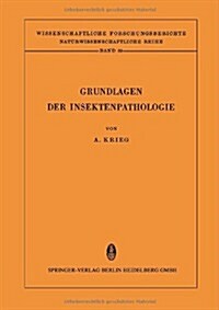 Grundlagen Der Insektenpathologie: Viren-, Rickettsien- Und Bakterien-Infektionen (Paperback, 1961)