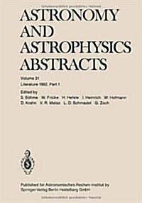 Astronomy and Astrophysics Abstracts: Literature 1982, Part 1 (Paperback, Softcover Repri)