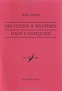 Les Cultes a Mysteres Dans LAntiquite (Paperback, 2)