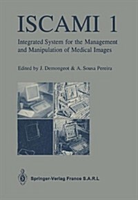 Iscami 1: Integrated System for the Management and Manipulation of Medical Images (Paperback, Softcover Repri)