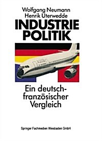 Industriepolitik: Ein Deutsch-Franzoesischer Vergleich (Paperback, 1986 ed.)