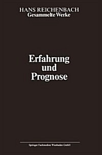 Erfahrung Und Prognose: Eine Analyse Der Grundlagen Und Der Struktur Der Erkenntnis (Paperback, Softcover Repri)