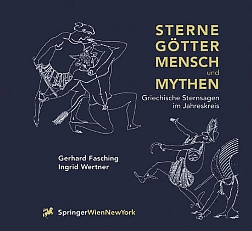 Sterne G?ter, Mensch Und Mythen: Griechische Sternsagen Im Jahreskreis (Paperback, 2000)